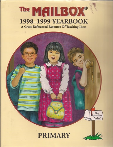 Mailbox 1998-1999 Yearbook Cross-referenced Resource of Teaching Ideas - Primary (MailBox Magazine, 1998-1999)