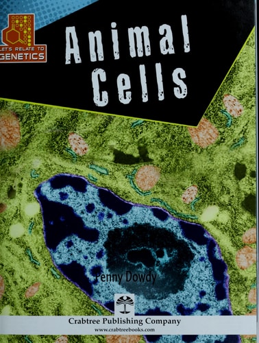 Animal Cells (Let's Relate to Genetics, 1)