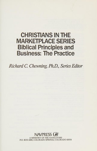 Biblical Principles and Business: The Practice (Christians in the Marketplace Series)