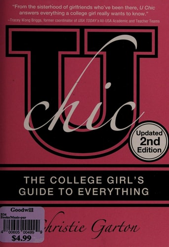 U Chic, 2E: The College Girl's Guide to Everything