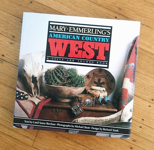 Mary Emmerling's American Country West: A Style and Source Book