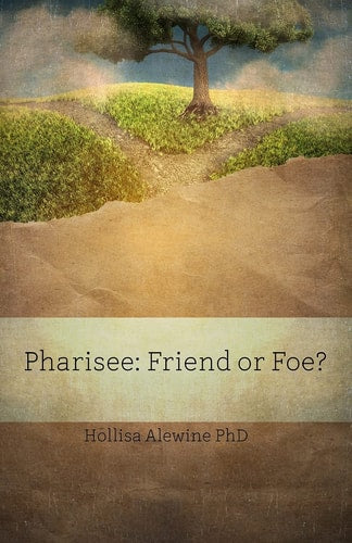 Pharisee: Friend or Foe? (Books Encouraging the Kingdom of Yeshua)