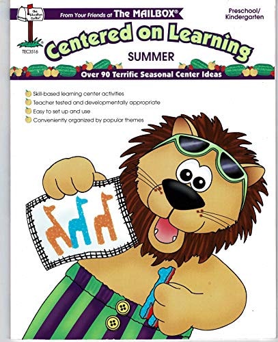 Centered on Learning ; Preschool Kindergarten ; Summer ; The Mailbox ; Over 90 Terrific Seasonal Center Ideas