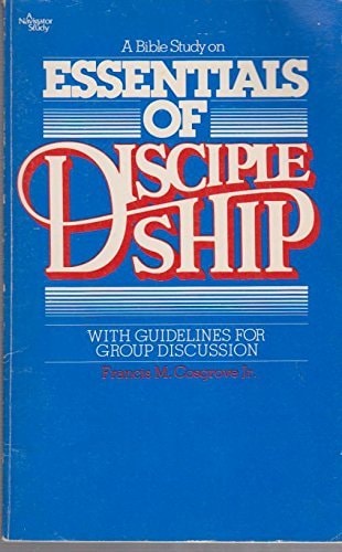 Essentials of Discipleship - with Guidelines for Group Discussion
