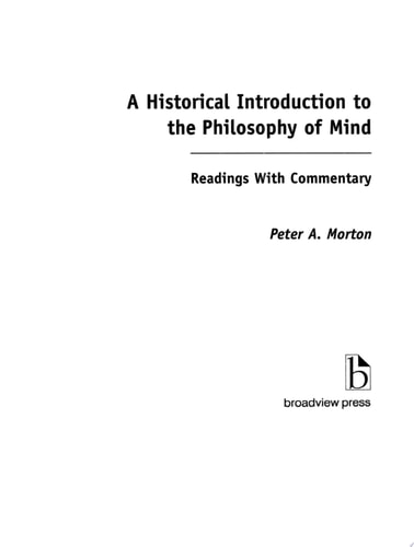 A Historical Introduction to the Philosophy of Mind : Readings with Commentary (PHILOSOPHY OF MIND)