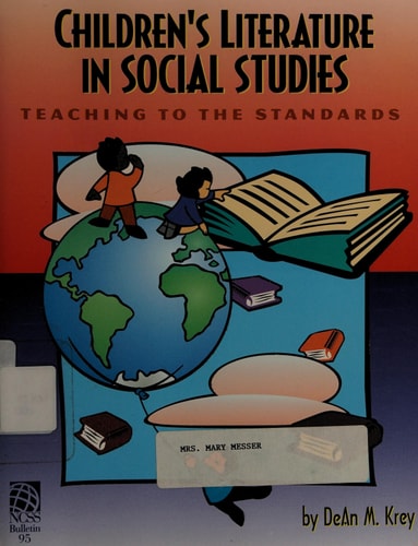Children's Literature in Social Studies: Teaching to the Standards (BULLETIN (NATIONAL COUNCIL FOR THE SOCIAL STUDIES))