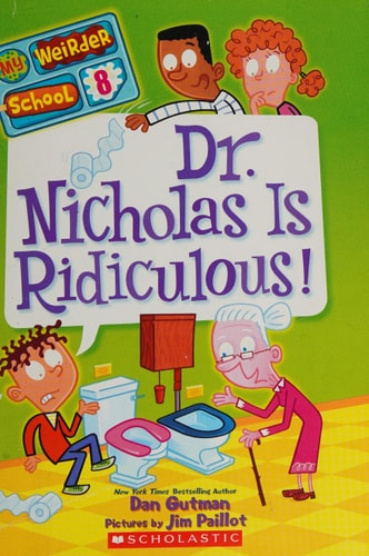 My Weirder School #8: Dr. Nicholas Is Ridiculous!