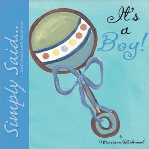 It's a Boy: Simply Said...Little Books with Lots of Love (Marianne Richmond)