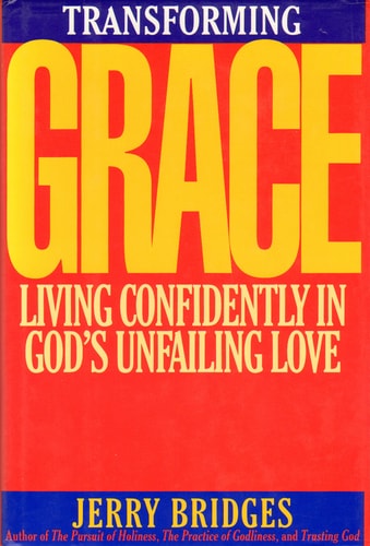 Transforming Grace: Living Confidently in God's Unfailing Love