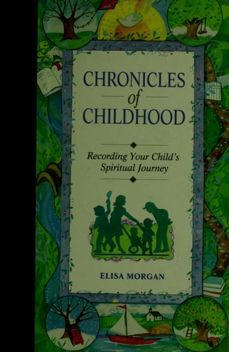 Chronicles of Childhood: Recording Your Child's Spiritual Journey