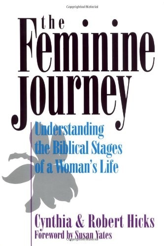 The Feminine Journey: Understanding the Biblical Stages of a Woman's Life