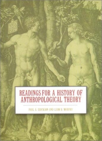Readings for a History of Anthropological Theory, Second Edition