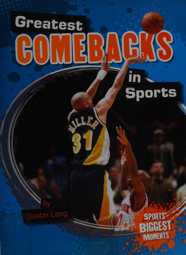 Greatest Comebacks in Sports (Sports' Biggest Moments)