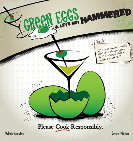 Green Eggs and Let's Get Hammered Cocktail/Cookbook