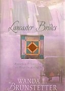 Lancaster Brides: A Merry Heart/Looking for a Miracle/Plain and Fancy/The Hope Chest (Inspirational Romance Collection)