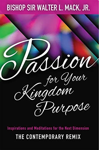 Passion for Your Kingdom Purpose: Inspirations and Meditations for the Next Dimension