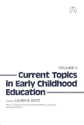 Current Topics in Early Childhood Education, Volume 2: (Current Topics in Early Childhood Education)