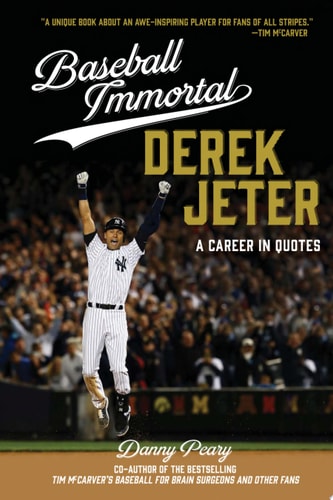 Baseball Immortal Derek Jeter: A Career in Quotes (Baseball Immortals)