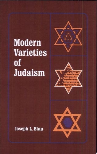 Modern Varieties of Judaism (American Lectures on the History of Religions)