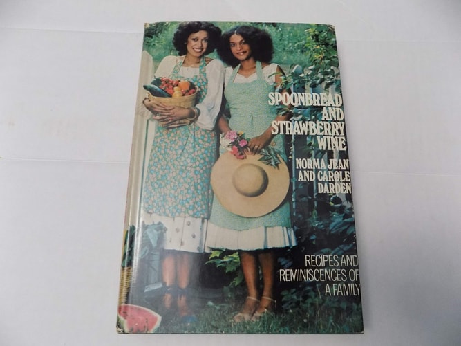 Spoonbread & Strawberry Wine: Recipes & Reminiscences of a Family