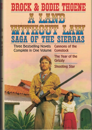 A Land Without Law: Saga of the Sierras/ 3 Novels in 1 Volume