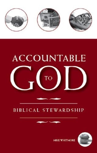 Accountable to God: Biblical Stewardship