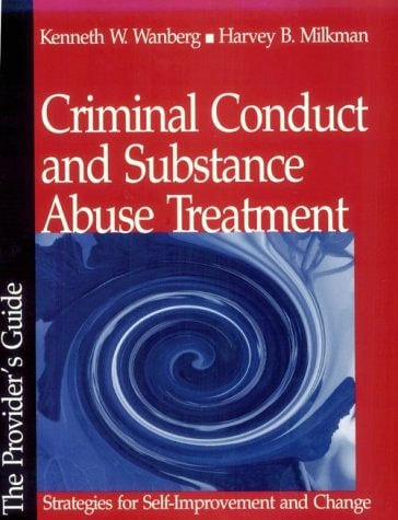 Criminal Conduct and Substance Abuse Treatment: Strategies for Self-Improvement and Change - The Provider's Guide