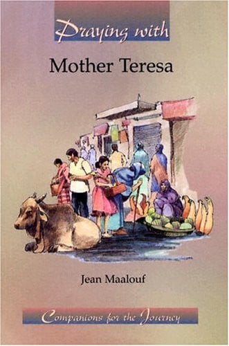 Praying With Mother Teresa (Companions for the Journey)