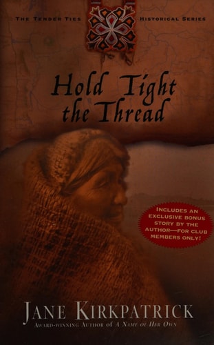 Hold Tight The Thread, from the Tender Ties Historical Series (Tender Ties Historical Series)