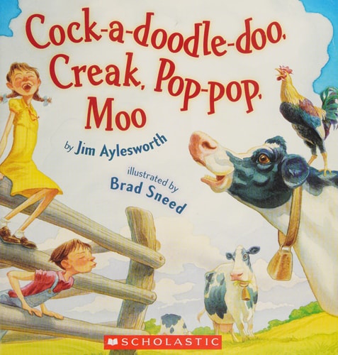 Cock-a-doodle-doo, Creak, Pop-pop, Moo