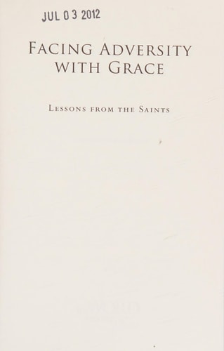Facing Adversity with Grace: Lessons from the Saints