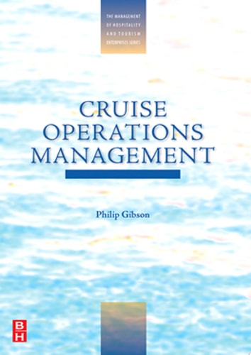 Cruise Operations Management (The Management of Hospitality and Tourism Enterprises)