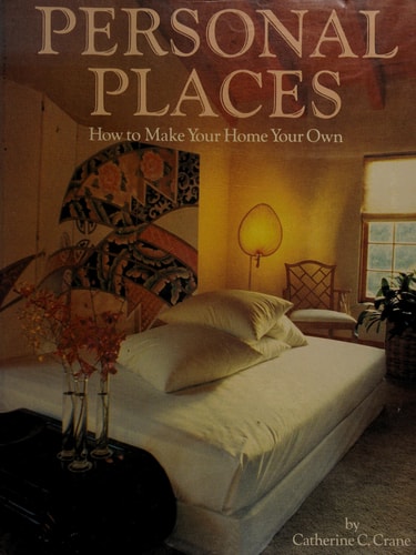 Personal Places: How to Make Your Home Your Own (31587)