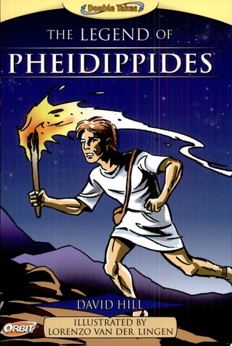 Double Takes: A Marathon Run & the Legend of Pheidippides (Two Books in One)