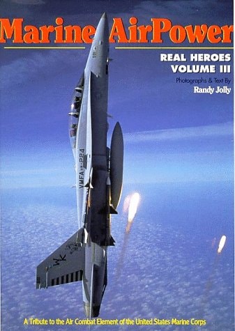 Marine Air Power: Real Heroes