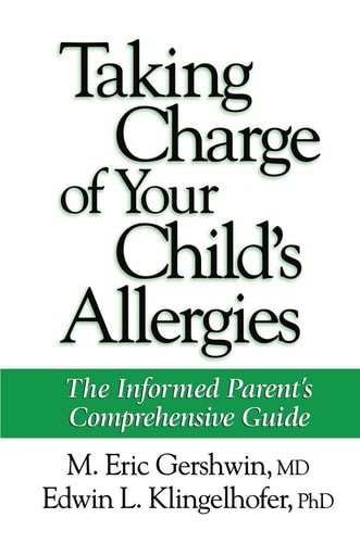 Taking Charge of Your Child's Allergies: The Informed Parent's Comprehensive Guide