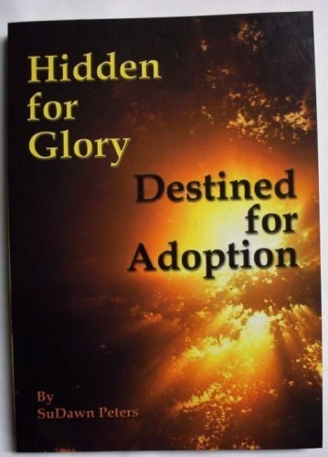 Hidden for Glory - Destined for Adoption