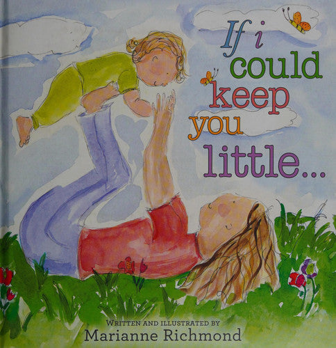 If I Could Keep You Little...