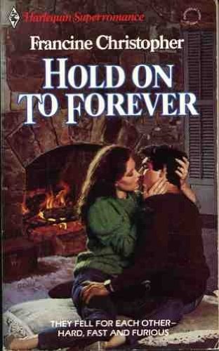 Hold on to Forever (Harlequin Superromance No. 191)