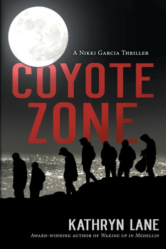 Coyote Zone (A Nikki Garcia Thriller)