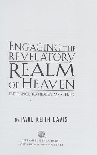 Engaging the Revelatory Realm of Heaven