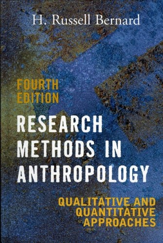 Research Methods in Anthropology: Qualitative and Quantitative Approaches
