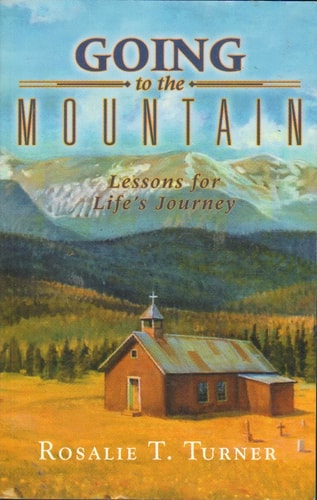 Going to the Mountain: Lessons for Life's Journey