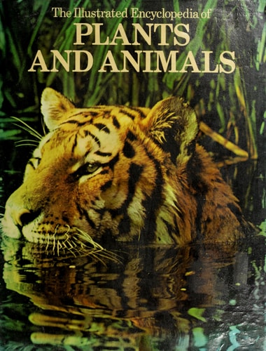 Illustrated Encyclopedia of Plants and Animals