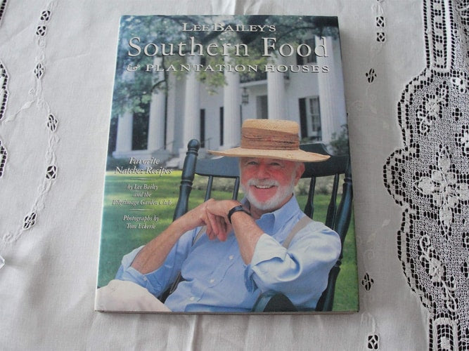 Lee Bailey's Southern Food And Plantation Houses