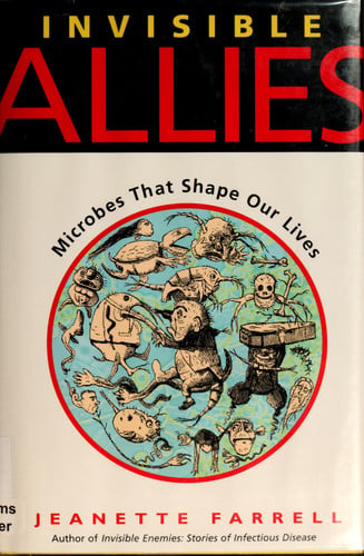 Invisible Allies: Microbes That Shape Our Lives (BCCB Blue Ribbon Nonfiction Book Award (Awards))