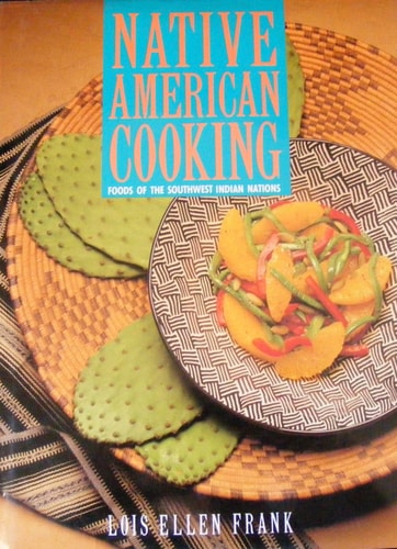 Native American Cooking Foods of the Southwest Indian Nations