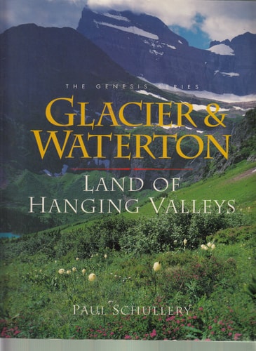 Glacier & Waterton: Land of Hanging Valleys (Genesis Series (San Francisco, Calif.).)