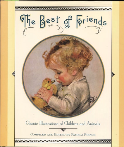 The Best of Friends: Classic Illustrations of Children and Animals