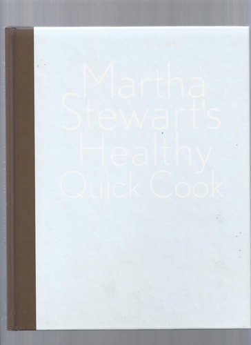 Martha Stewart's Healthy Quick Cook